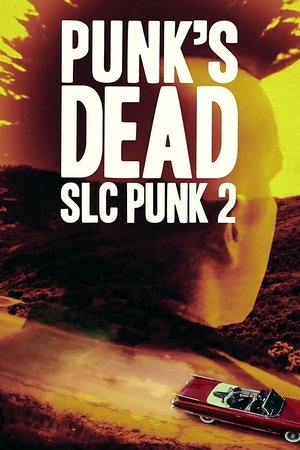 Punk's Dead: SLC Punk 2 Poster