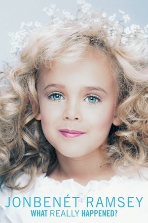 JonBenét Ramsey: What Really Happened? Poster