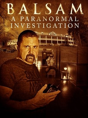 Balsam: A Paranormal Investigation Poster