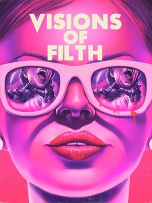 Visions of Filth Poster