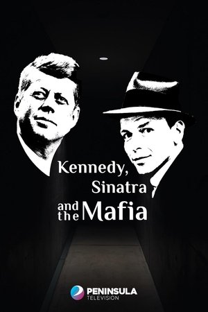 Kennedy, Sinatra and the Mafia Poster