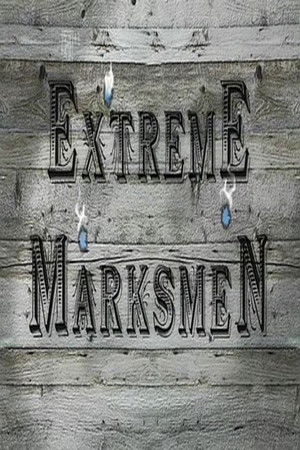 Extreme Marksmen Poster