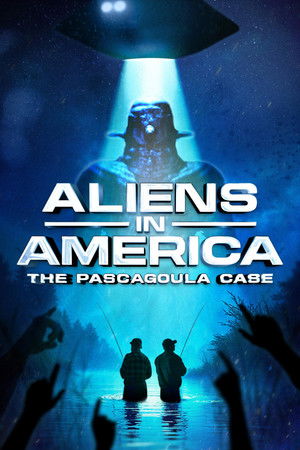 Aliens in America: The Pascagoula Case Poster