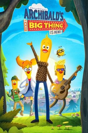 Archibald's Next Big Thing Is Here Poster