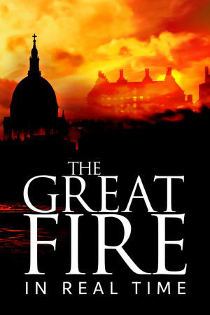 The Great Fire: In Real Time Poster