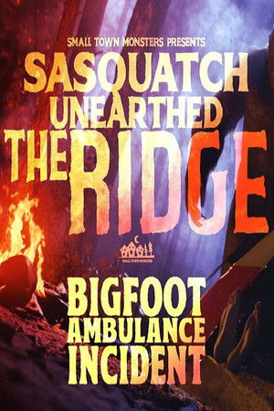 Sasquatch Unearthed: The Ridge Poster