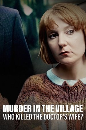 Murder in the Village: Who Killed the Doctor's Wife? Poster
