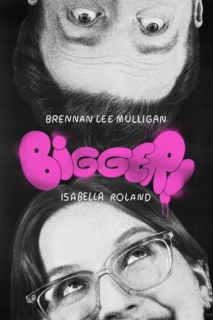 Bigger! With Brennan and Izzy Poster