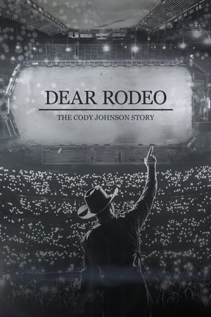 Dear Rodeo: The Cody Johnson Story Poster