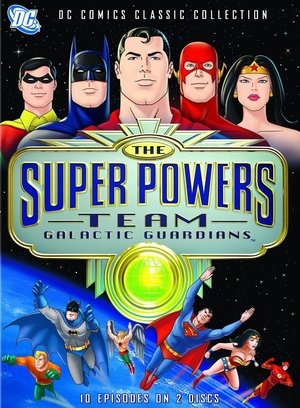 The Super Powers Team: Galactic Guardians Poster