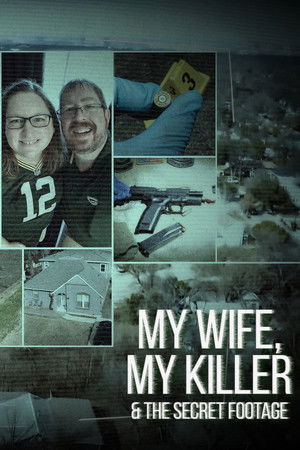 My Wife, My Killer & the Secret Footage Poster