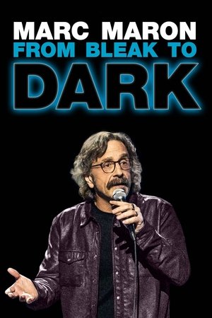 Marc Maron: From Bleak to Dark Poster