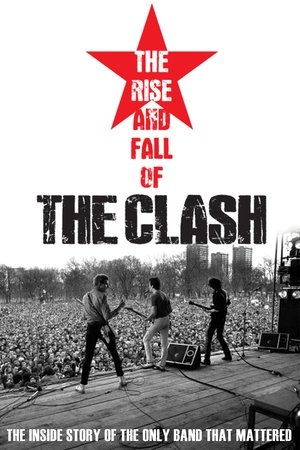 The Clash: The Rise and Fall of The Clash Poster
