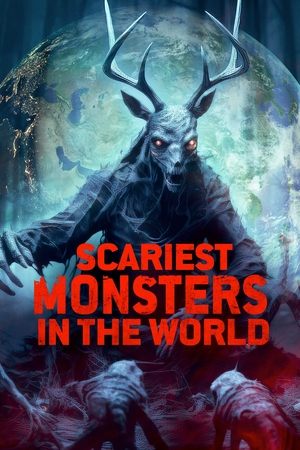 Scariest Monsters in the World Poster