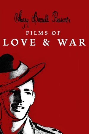 Harry Birrell Presents: Films of Love & War Poster