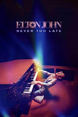 Elton John: Never Too Late Poster