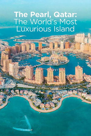 The Pearl, Qatar: The World's Most Luxurious Island Poster