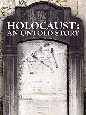 Holocaust: An Untold Story Poster