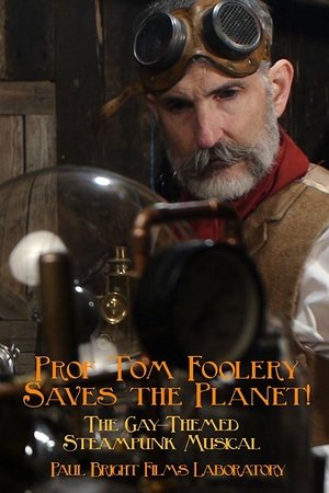 Prof Tom Foolery Saves the Planet! Poster