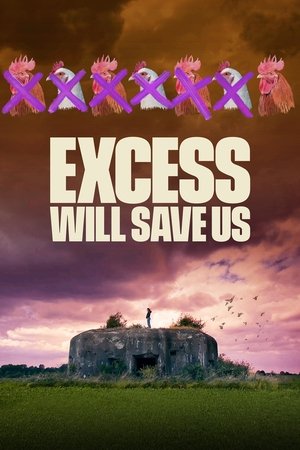 Excess Will Save Us Poster