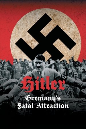 Hitler: Germany's Fatal Attraction Poster