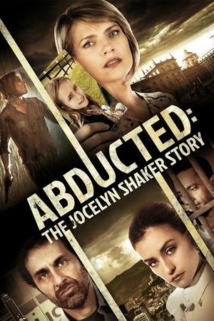 Abducted: The Jocelyn Shaker Story Poster
