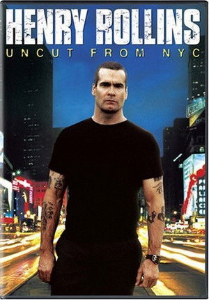 Henry Rollins: Uncut from NYC Poster