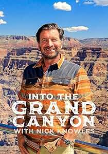 Into the Grand Canyon with Nick Knowles Poster