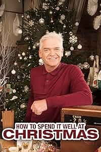 How to Spend It Well at Christmas with Phillip Schofield Poster