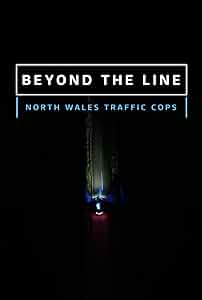 Beyond the Line: North Wales Traffic Cops Poster