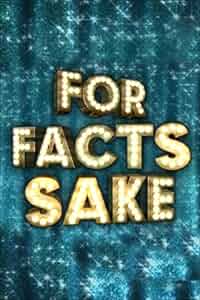 For Facts Sake Poster